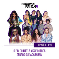 PF - O fim do Little Mix e outros grupos que acabaram