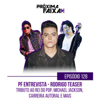 PF Entrevista - Rodrigo Teaser: Tributo ao Rei do Pop, Michael Jackson, carreira autoral e mais