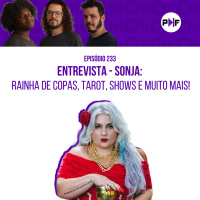 PF Entrevista - Sonja: Rainha de Copas, tarot, shows e muito mais!