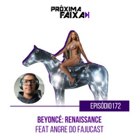 PF - Beyoncé: Renaissance (feat. Angre do Fajucast)