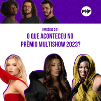 PF - O que aconteceu no Prêmio Multishow 2023?