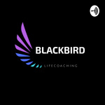 Blackbird Life Coaching Podcast