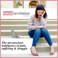 The Unconscious Indulgence of Pain, Suffering, and Struggle