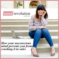 How Your Unconscious Mind Prevents You form Crushing It in Sales