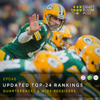 EP046 - 2019 Fantasy Football | Updated Top-24 QB  WR Rankings
