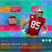 EP048 - 2019 Fantasy Football | Mock Draft SZN - 12-Team, Full-PPR, 2 TE, Single IDP w/ Joe (The Fantasy Analyst)