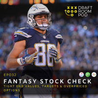EP032 - 2019 Fantasy Football | Fantasy Stock Check - Tight End Values, Targets  Overpriced Options
