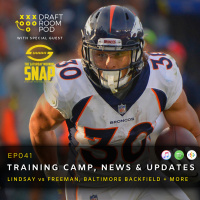 EP041 - 2019 Fantasy Football | Training Camp Is Finally Here! News  Updates - Lindsay vs Freeman, Zeke  Gordon Holdouts? BAL + TB Backfield Situations w/ Mack (Saturday Morning Snap Fantasy Football Podcast)