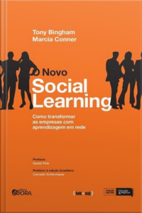 O Novo Social Learning: Como Transformar as Empresas com Aprendizagem em Rede