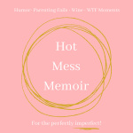 Hot Mess Memoir