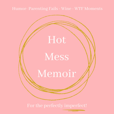Hot Mess Memoir