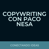 20. Copywriting con Paco Nesa