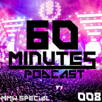 60 Minutes Podcast 008 (MMW Special)