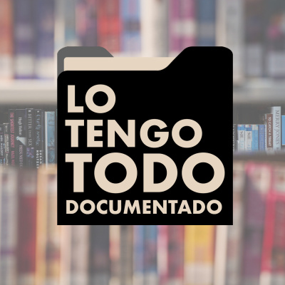 Lo Tengo Todo Documentado