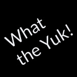 What The Yuk