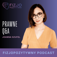 QA z prawnniczką. Podcast fizjoterapeuty