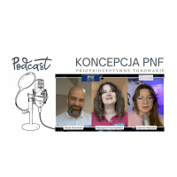 Koncepcja PNF Prioprioceptywne torowanie. Podcast o fizjoterapii