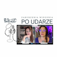 Wzrok po udarze. Podcast o fizjoterapii