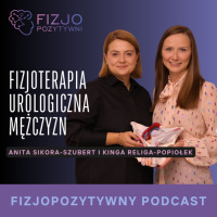 Fizjoterapia urologiczna mężczyzn. Podcast fizjoterapeuty
