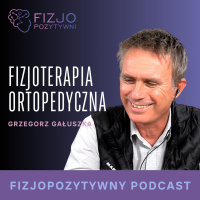 Jak błądzić skutecznie? Które drzwi fizjoterapii ortopedycznej otworzyć? Podcast fizjoterapeuty