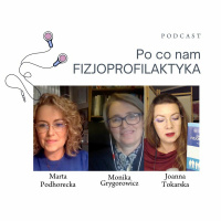 Fizjoprofilaktyka. Podcast fizjoterapeuty