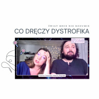 Co dreczy dystrofika Kiedy świat Cię nie rozumie. Podcast o fizjoterapii