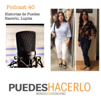 40. Historias de Puedes Hacerlo, Lupita