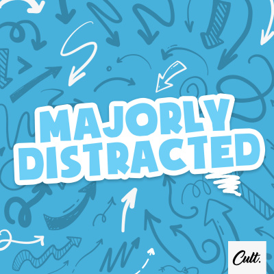 Majorly Distracted