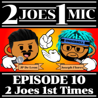 Episode 10 - 2 Joes 1st Times (ft. Haley)