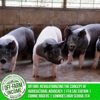 OFI 989: Revolutionizing The Concept Of Agricultural Advocacy | FFA SAE Edition | Connie Rogers | Lowndes High School FFA