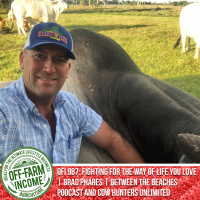 OFI 987: Fighting For The Way Of Life You Love | Brad Phares | Between The Beaches Podcast And Cow Hunters Unlimited