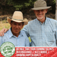 OFI 963: Take Your Farming Talents International! | Alex Morse | Growing Hope Globally