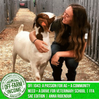 OFI 1043: A Passion For Ag + A Community Need = A Drive For Veterinary School | FFA SAE Edition | Anna Ridenour | Triton High School FFA