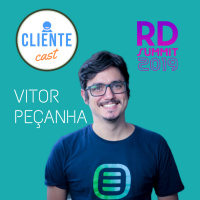 #19 Cliente Cast no RD Summit– Com Vitor Peçanha da Rock Content