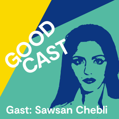 Goodcast. Der Podcast, Der Wirkt