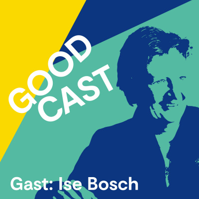 Goodcast. Der Podcast, Der Wirkt