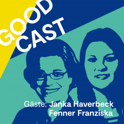 Goodcast. Der Podcast, Der Wirkt