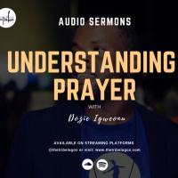 Understanding Prayer with Dozie Igweonu