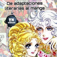 ZNPodcast #125 - De adaptaciones literarias al manga