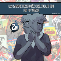 ZNPodcast #263 - La bande dessinée del siglo XXI en 4 obras