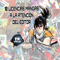 ZNPodcast #157 - 10 licencias manga a la atencioacuten del editor