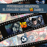ZNPodcast #236 - Fotogramas Negativos: El Caballero Oscuro VS X-Men 2