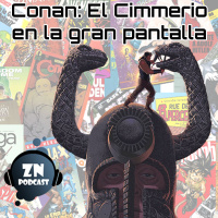 ZNPodcast #96 - Conan: El Cimmerio en la gran pantalla