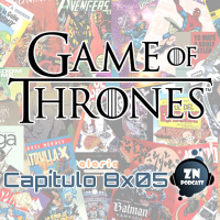 ZNP Presenta - Juego de Tronos 8x05