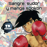 ZNPodcast #109 - Sangre, sudor y manga spokon