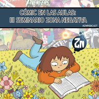 ZNP El cómic en las aulas - III Seminario Zona Negativa