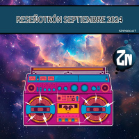 ZNPodcast #270 - Reseñotrón septiembre 2024