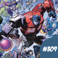 #309 - El Universo Energon: el renacer de Transformers y G.I. Joe