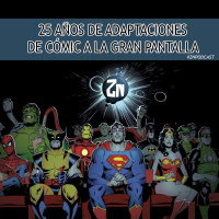 ZNPodcast #250 - 25 años de adaptaciones de cómic a la gran pantalla