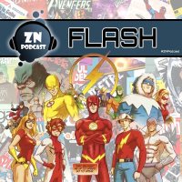 ZNPodcast #238 - Flash, el personaje más importante del Universo DC.